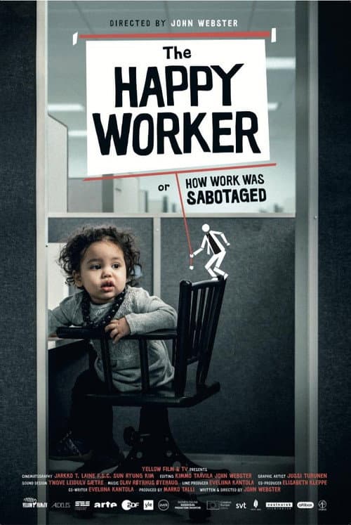 Poster for The Happy Worker - Or How Work Was Sabotaged
