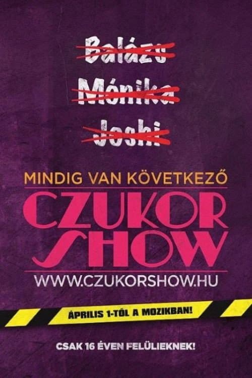Poster for Czukor Show
