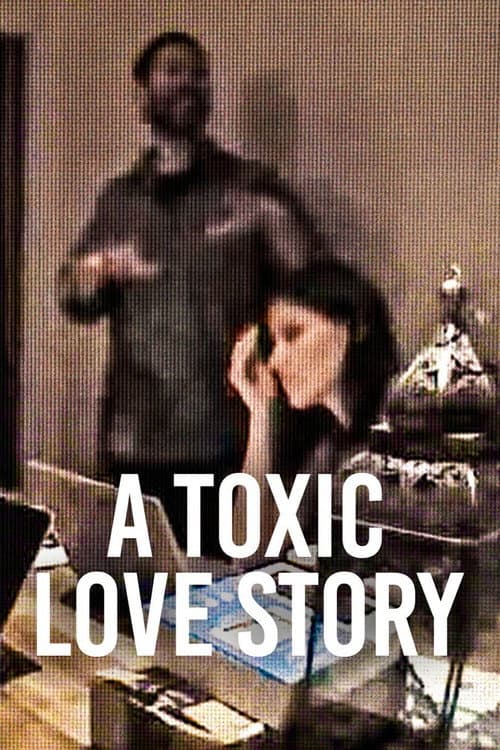 Poster for A Toxic Love Story