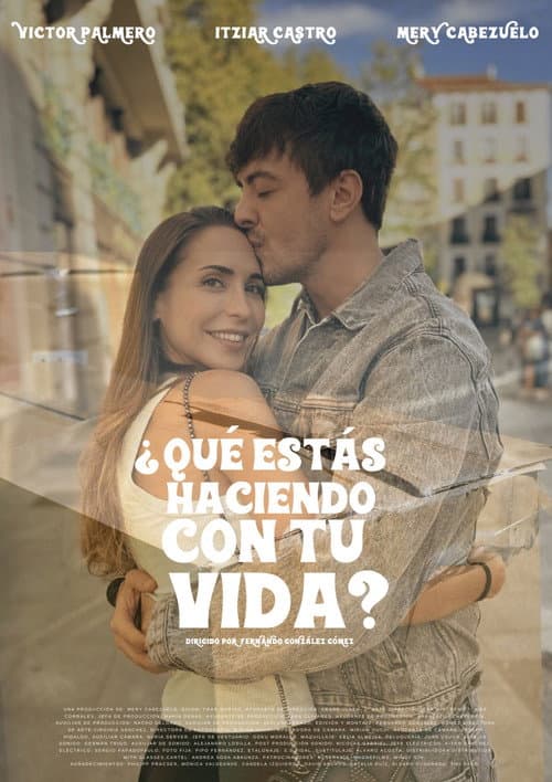 Poster for ¿Qué estás haciendo con tu vida?