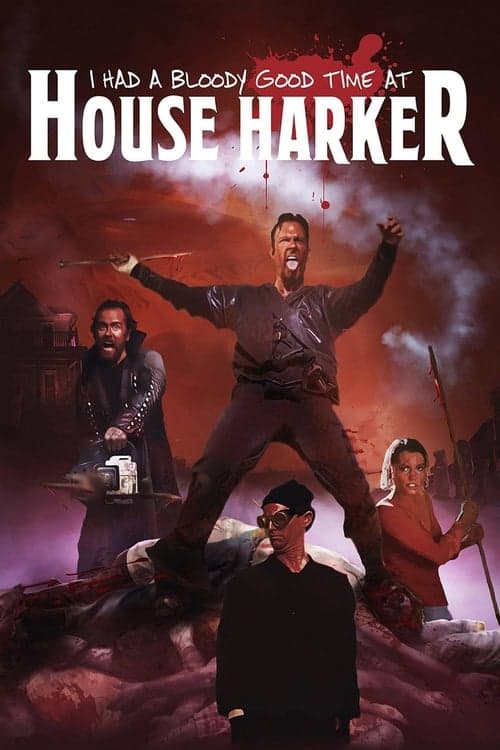 Poster for I Had A Bloody Good Time At House Harker