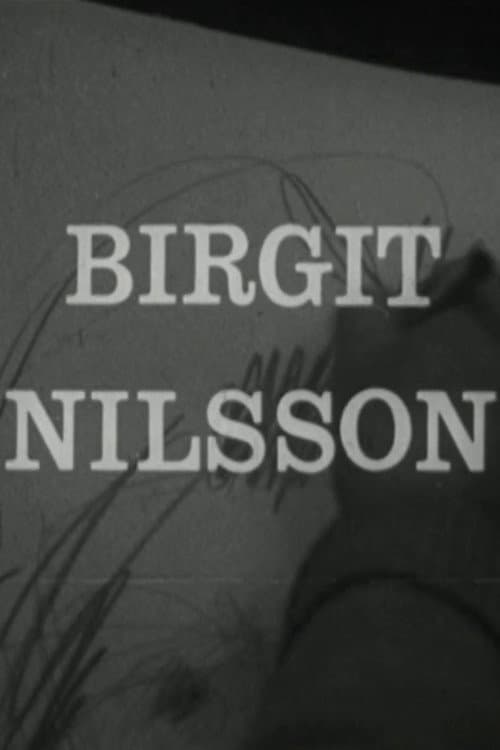 Poster for Birgit Nilsson: Glimtar från sångerskans verksamhet