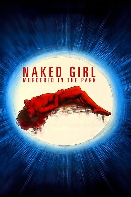 Постер до фільму «Naked Girl Killed in the Park»
