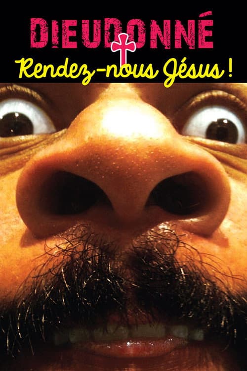 Poster for Dieudonné - Rendez-nous Jésus !