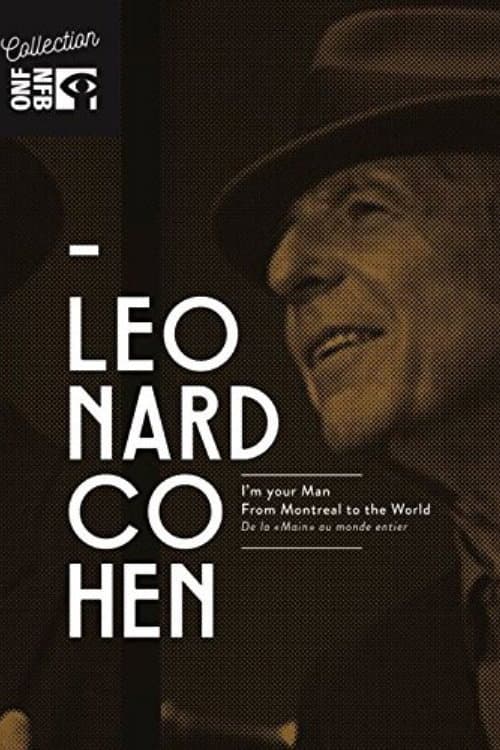 Poster for Leonard Cohen: I'm Your Man, From Montreal to the World