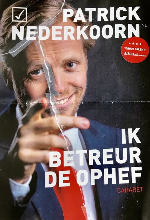 Poster for Patrick Nederkoorn: Ik Betreur de Ophef