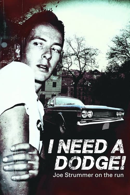 Poster for I Need a Dodge! Joe Strummer on the Run