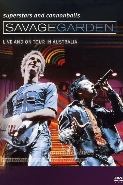 Poster for Savage Garden: Superstars and Cannonballs