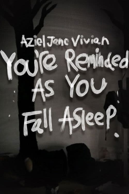 Poster for You're Reminded As You Fall Asleep