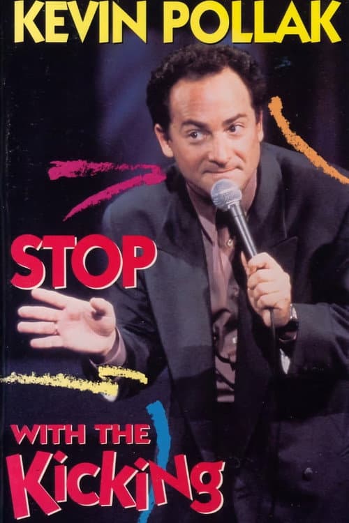 Poster for Kevin Pollak: Stop With The Kicking