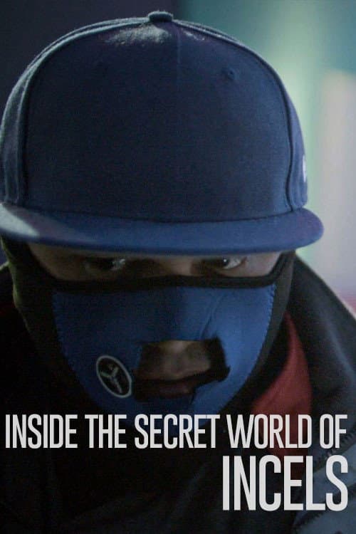 Poster for Inside The Secret World of Incels