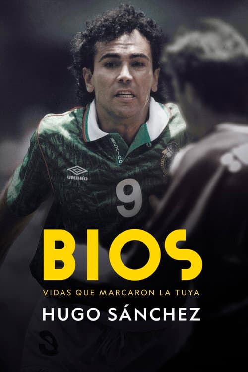 Poster for Bios: Hugo Sánchez