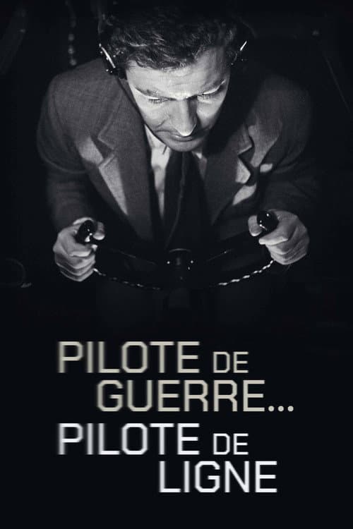 Poster for Pilote de guerre… pilote de ligne