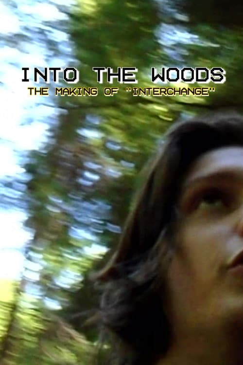 Poster for Into the Woods: The Making of "Interchange"