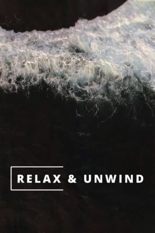 Poster for Relax & Unwind