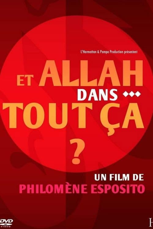 Poster for Et Allah dans tout ça?