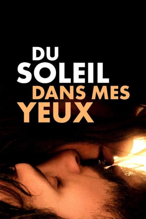 Poster for Du soleil dans mes yeux