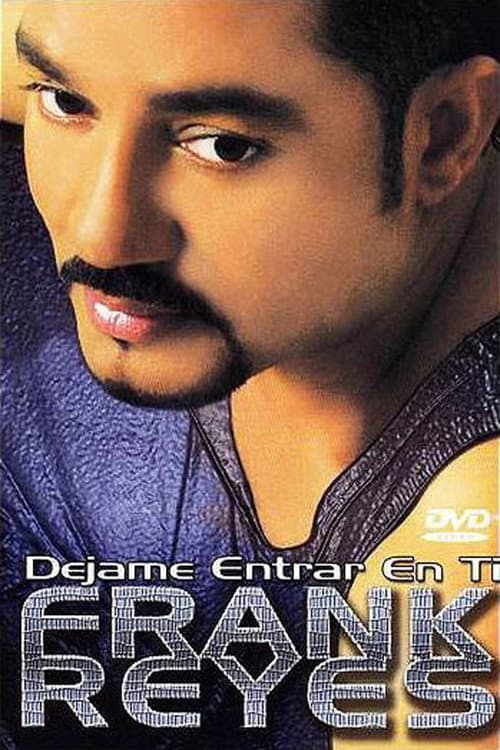Poster for Frank Reyes: Let Me Into You