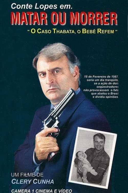 Poster for Matar ou Morrer - O Caso Thabata, o Bebê Refém