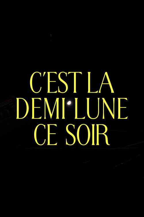 Poster for C'est la demi lune ce soir