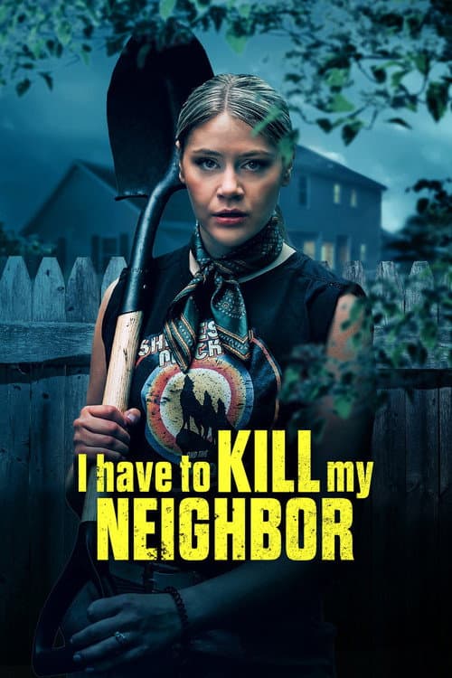 Poster for I Have to Kill My Neighbor