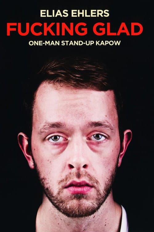 Poster for Elias Ehlers: Fucking Glad