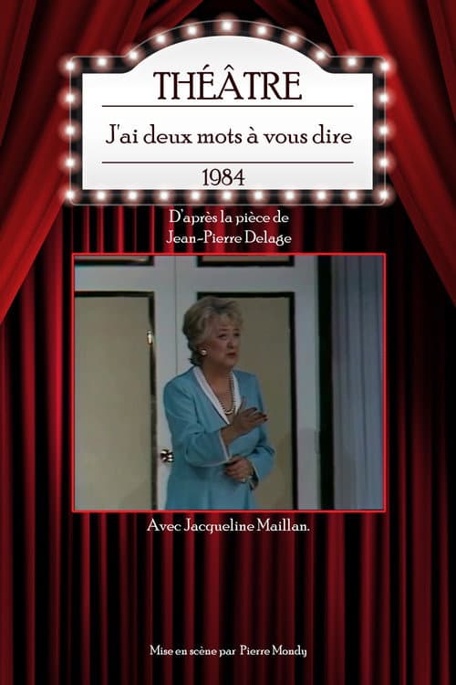 Poster for J'ai deux mots à vous dire