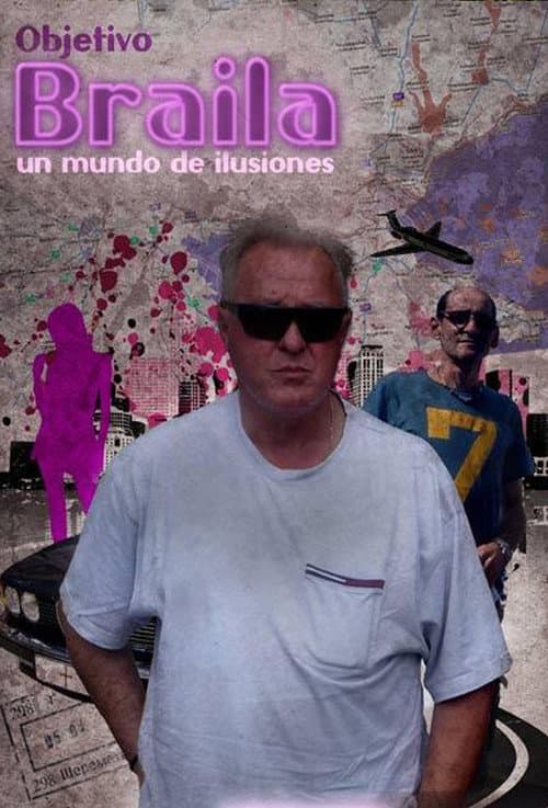 Poster for Objetivo Braila, un mundo de ilusiones