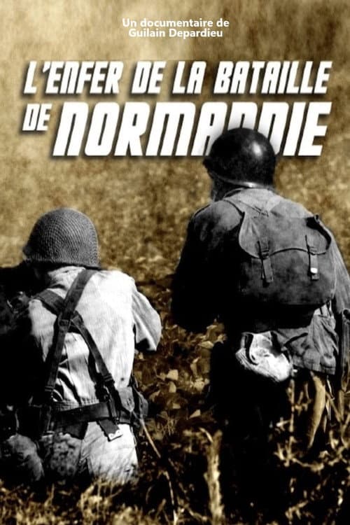 Poster for L'Enfer de la bataille de Normandie