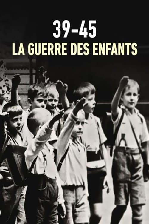 Постер до фільму «39-45 : la guerre des enfants»