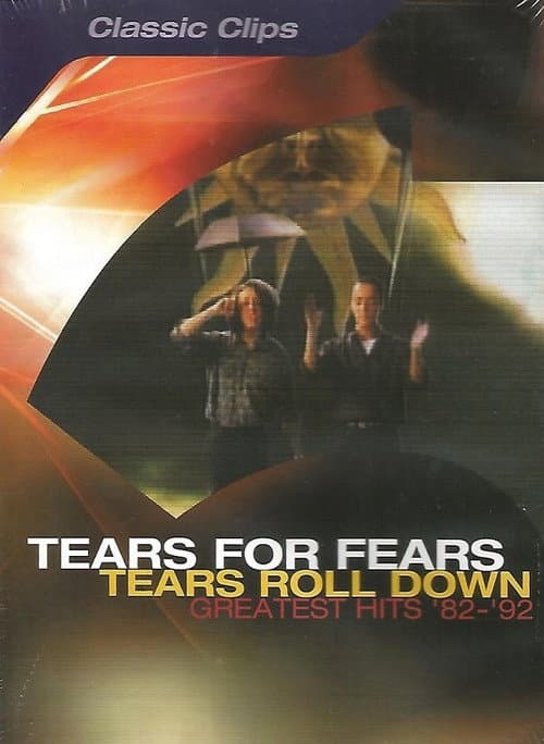 Постер до фільму «Tears for Fears: Tears Roll Down - Greatest Hits '82-'92»