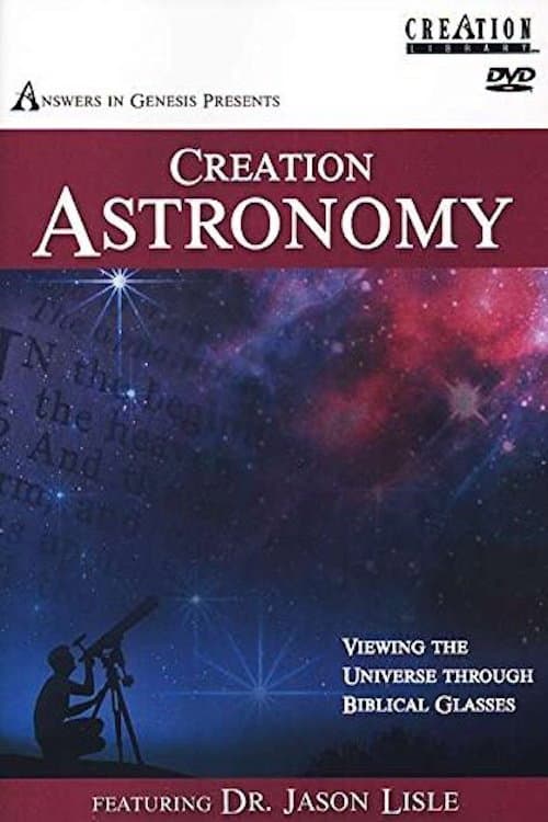 Poster for Creation Astronomy: Viewing the Universe Through Biblical Glasses