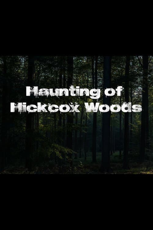 Poster for The Haunting of Hickcox Woods