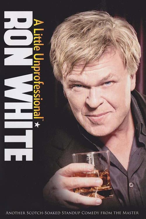 Poster for Ron White: A Little Unprofessional