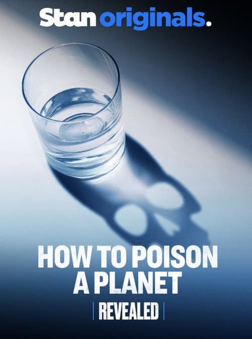 Poster for Revealed: How to Poison a Planet