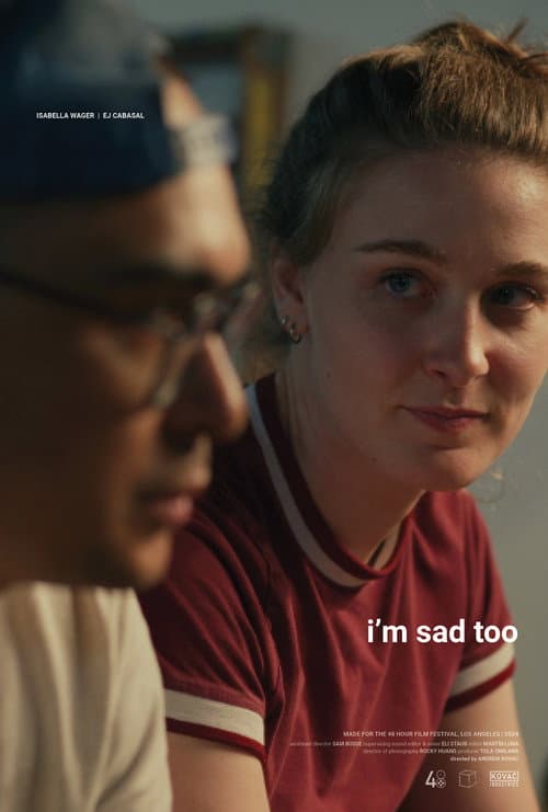 Poster for I'm Sad Too