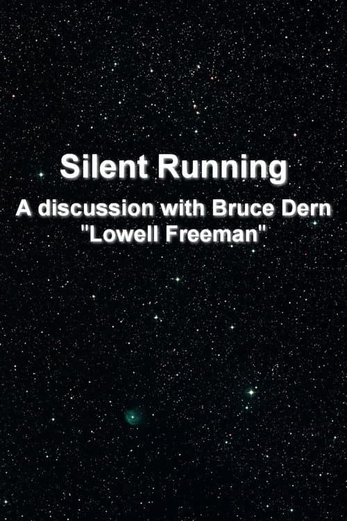Poster for 'Silent Running': A Discussion With Bruce Dern 'Lowell Freeman'