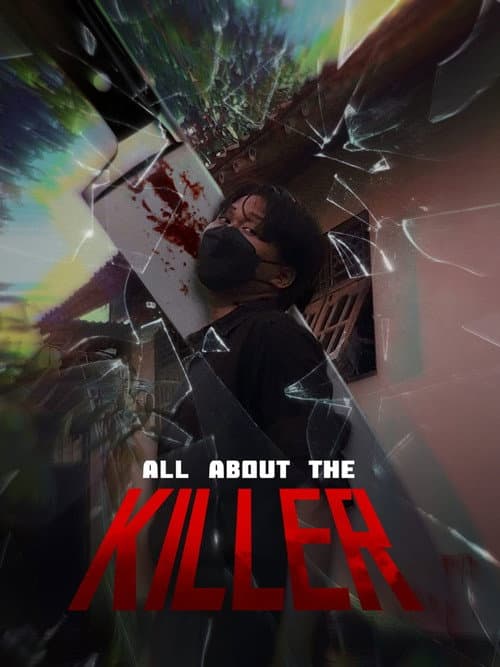 Poster for All About The Killer