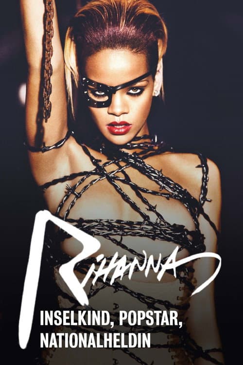 Poster for Rihanna - Inselkind, Popstar, Nationalheldin