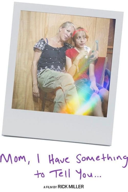 Poster for Mom, I Have Something To Tell You
