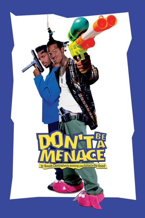 Poster for Don't Be a Menace to South Central While Drinking Your Juice in the Hood