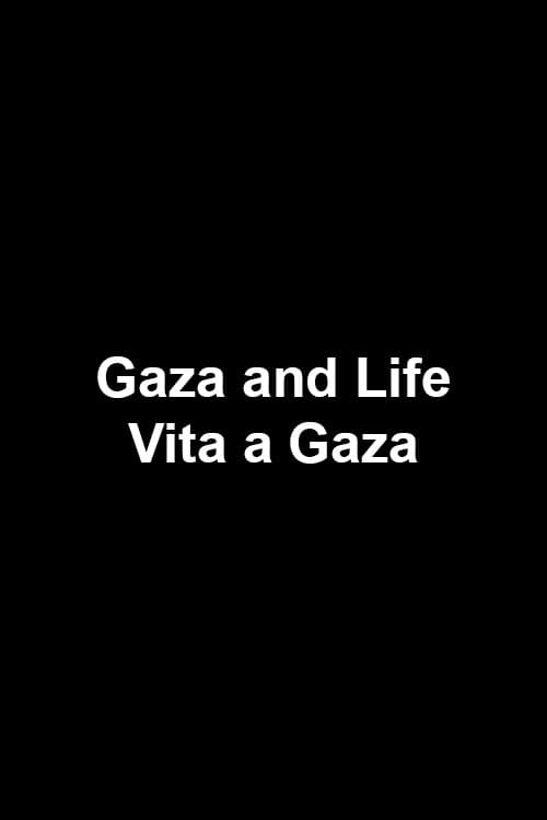 Poster for Gaza and Life
