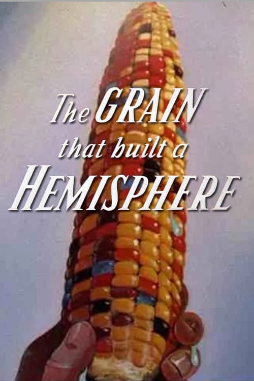 Poster for The Grain That Built a Hemisphere