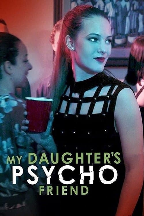 Poster for My Daughter's Psycho Friend