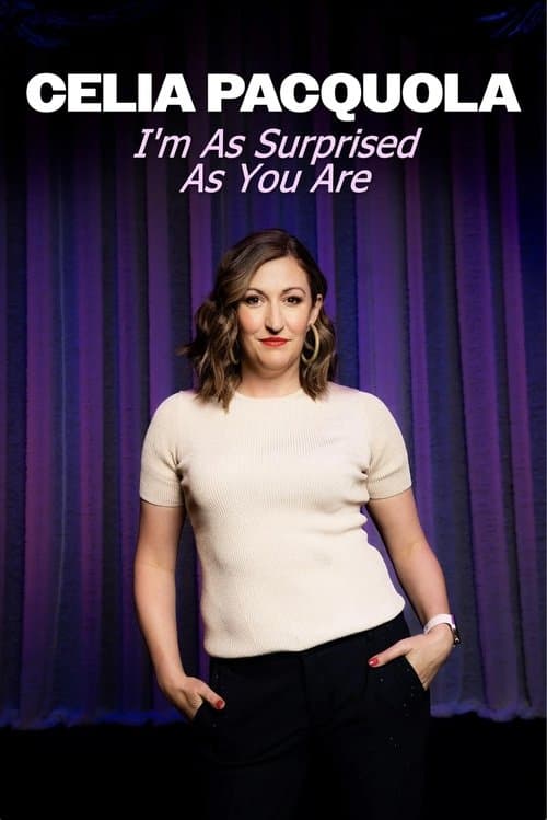Poster for Celia Pacquola: I'm As Surprised As You Are