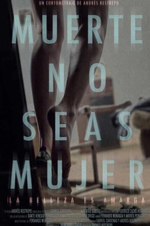 Poster for Muerte, no seas mujer