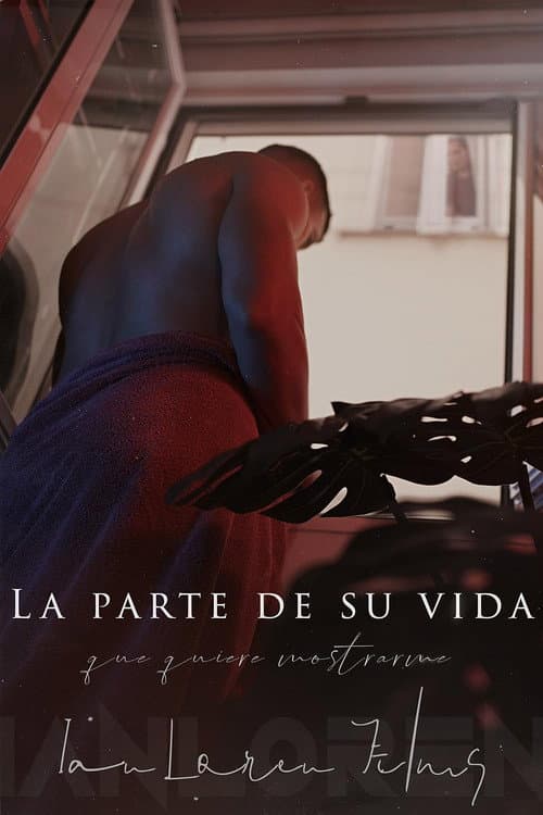 Poster for The Part of His Life He Wants to Show Me