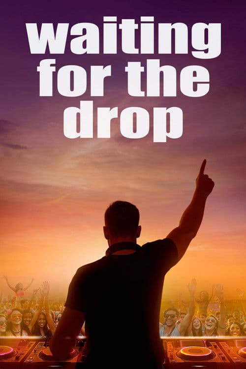 Poster for Waiting For The Drop: Rise of the Superstar DJs