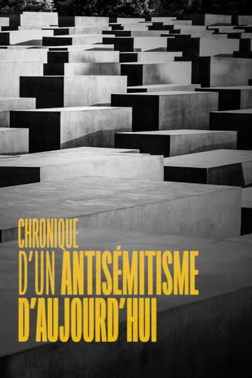 Poster for Chronique d'un antisémitisme d'aujourd'hui