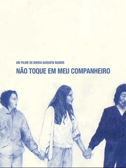 Poster for Não Toque Em Meu Companheiro